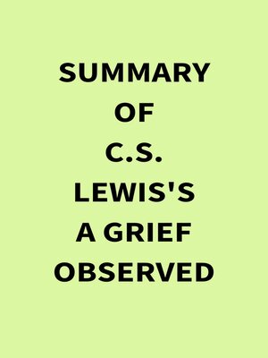 cover image of Summary of C.S.Lewis's a Grief Observed